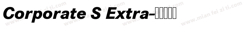 Corporate S Extra字体转换
